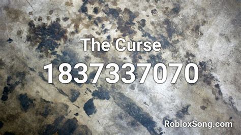 The Curse Roblox Id Roblox Music Codes