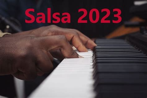 Salsa 2023 Übersicht Neue Salsa Songs 2023 Wichtige Salsa Alben