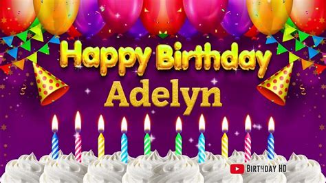 adelyn happy birthday to you happy birthday song name adelyn 🎁 youtube