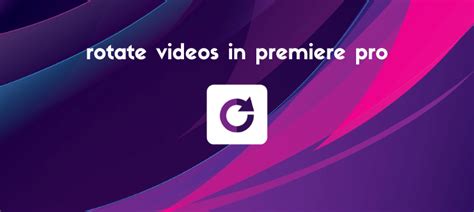 How To Rotate A Video In Premiere Pro Step By Step