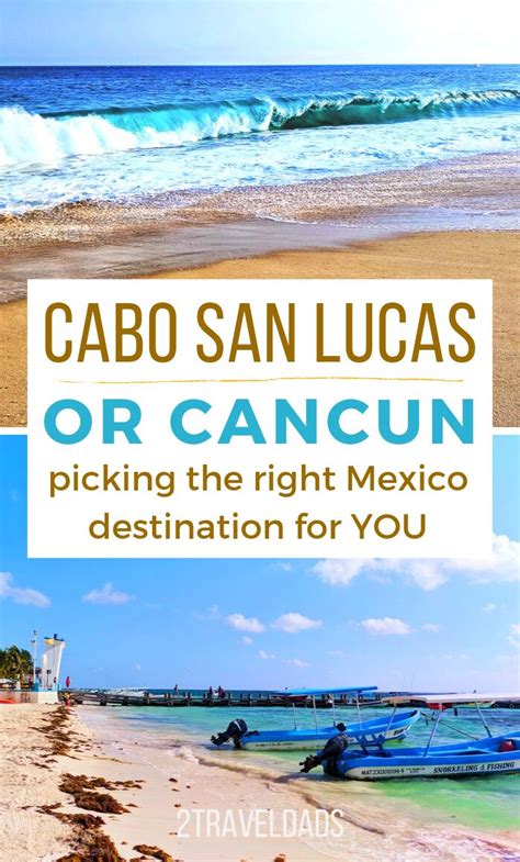 Cabo Or Cancun Choosing Between The Best Mexico Vacation Spots
