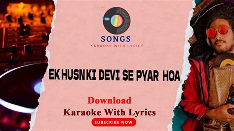 Ek Husn Ki Devi Se Muje Piyaar Hua Tha Karaoke With Lyrics Youtube