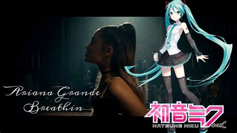 Hatsune Miku V4 English Ariana Grande Breathin Vocaloid4 Cover