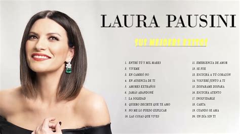 Laura Pausini The Best Songs Full Album 2022 Youtube