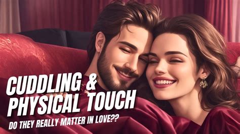 the science of cuddling why physical touch matters youtube