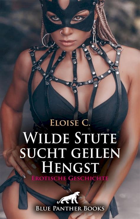 Wilde Stute sucht geilen Hengst Erotische Geschichte PChome h書店