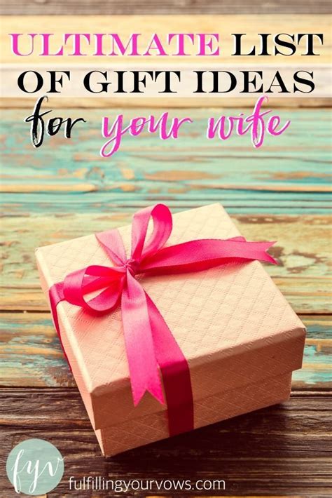 The Ultimate List Of Gift Ideas For Your Wife Christmas Gifts For Wife Best Gift For Wife Gifts