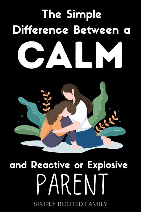 The Simple Difference Between A Calm Parent And An Explosive Parent