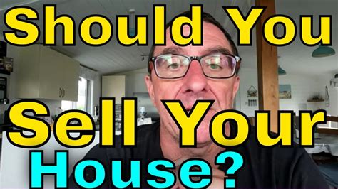 Should You Sell Your House Youtube