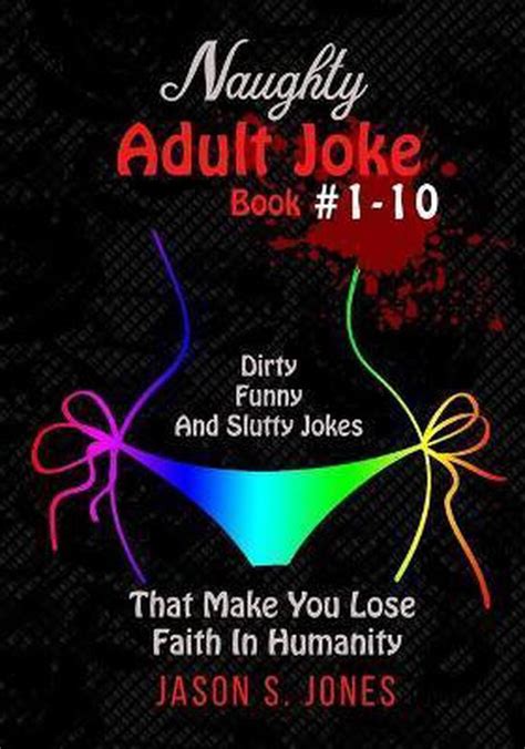 Naughty Adult Joke Book 1 10 Jason S Jones 9781702916523 Boeken