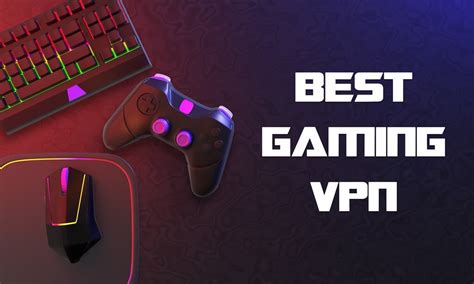 7 Best Vpns For Gaming March 2024 Fast And Secure