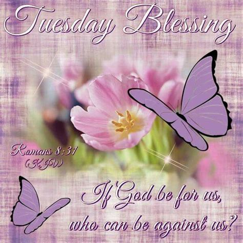 Tuesday Blessings Romans 8 31 KJV Pictures Photos And Images For