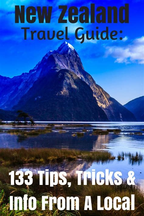 The Trip Of A Lifetime Destination New Zealand Travel Guide New