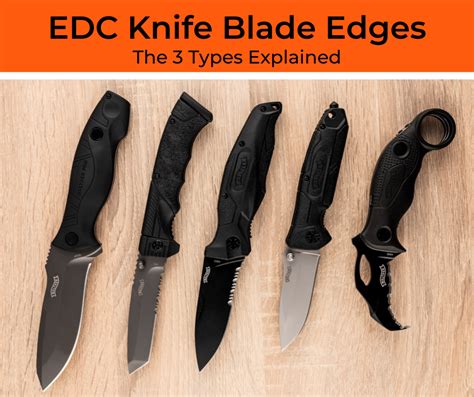 Edc Knife Blade Edges The 3 Types Explained