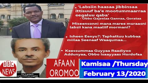 O Bbc News Afaan Oromo Thursdayfebruary 13 2020oduu Afaan Oromoo
