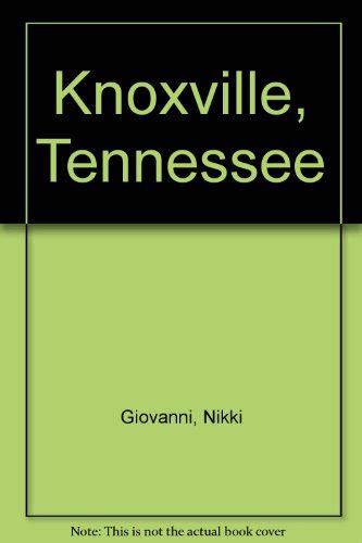 Knoxville Tennessee By Nikki Giovanni