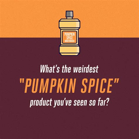 Whats The Weirdest Pumpkin Spice Product Youve Seen So Far