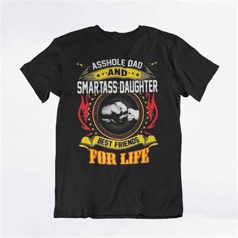 asshole dad and smartass daughter best friend for life etsy