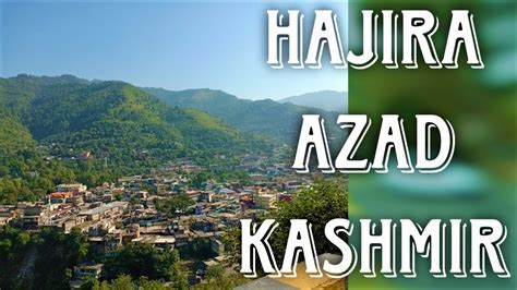 Travel Guide Azad Kashmir Hajira Azad Kashmir Hajira City Kashmir