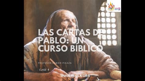 Las Cartas De Pablo Un Curso Bíblico Clase 1 Youtube