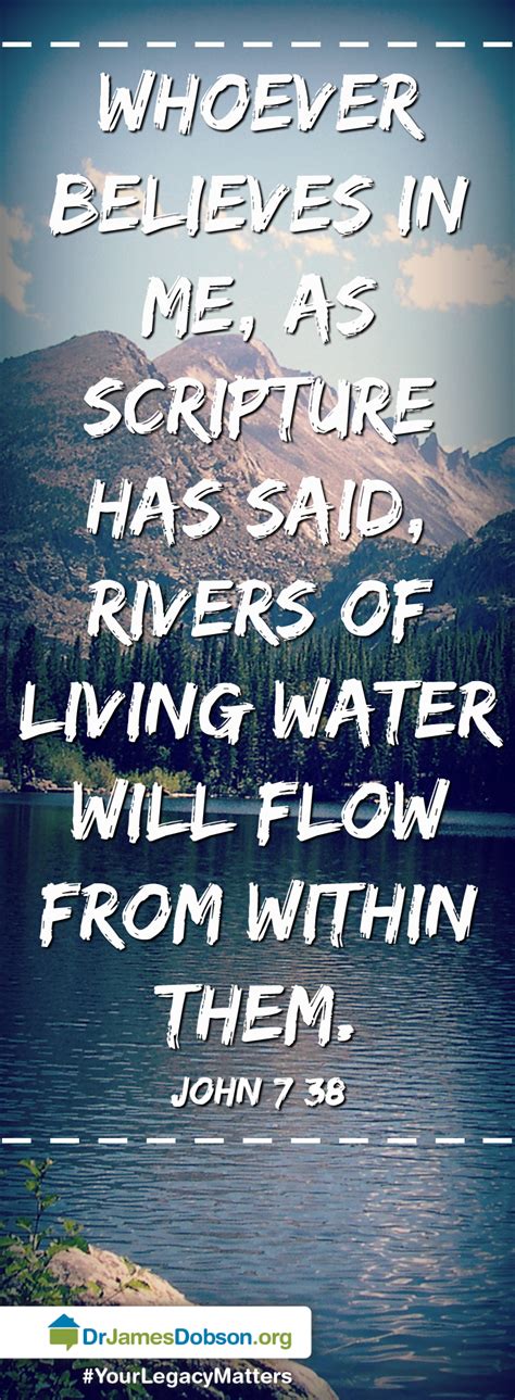 Whoever Believes In Me As Scripture Has Said Rivers Of Living Water Will Flow From Within Them
