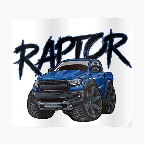 Ford Raptor Truck F150 Offroad Poster For Sale By Asvpdiamond Redbubble