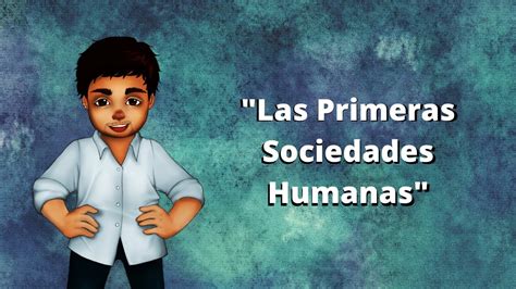 Las Sociedades Humanas Origen 2 Un Salón De Clases Youtube