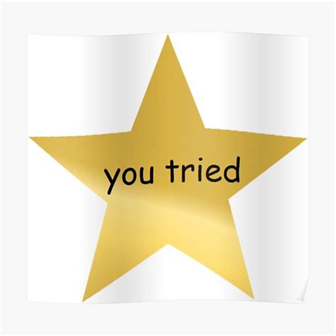 You Tried Gold Star Award Poster For Sale By Lolhammer Redbubble
