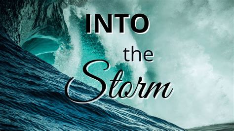 Into The Storm Part 1 International Community Church