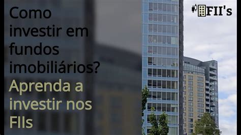 Topo 74 imagem aprenda a investir em fundos imobiliários br