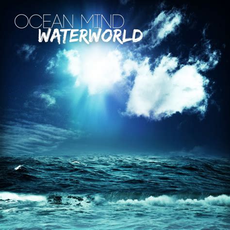 Waterworld Album By Ocean Mind Spotify