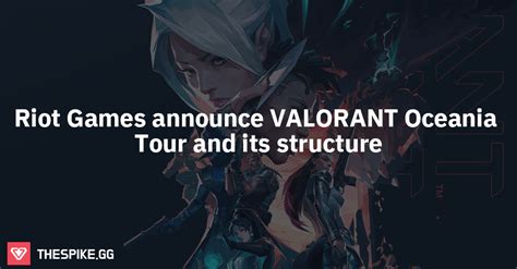 Riot Games Announce Valorant Oceania Tour And Its Structure Valorant