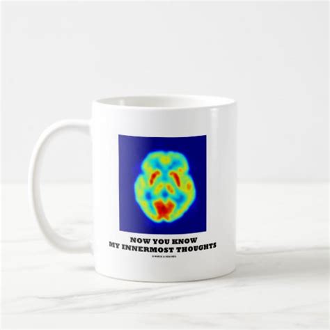 Now You Know My Innermost Thoughts Pet Scan Coffee Mug Zazzle
