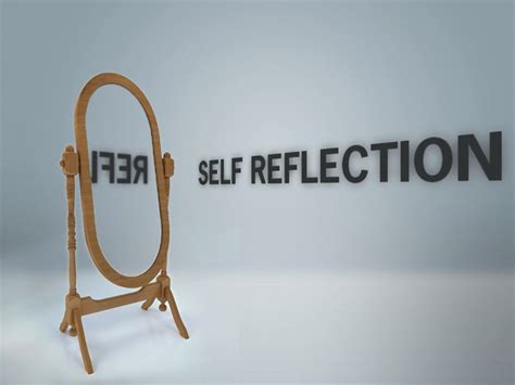 Self Reflection Reflect Yourself Self Reflection Quotes