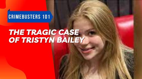 The Tragic Case Of Tristyn Bailey Youtube