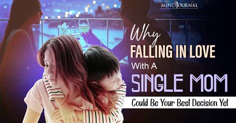 Falling In Love With A Single Mom 5 Reasons Why You Should