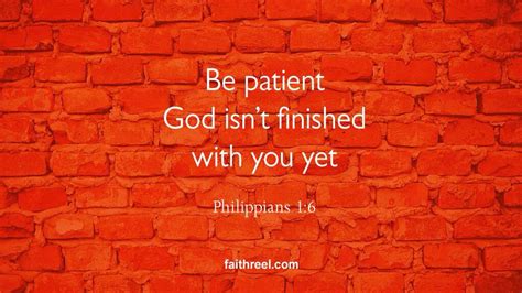 Be Patient God Isnt Finished With You Yet Rezare