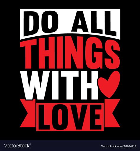 Do All Things With Love Lettering Design Vector Image