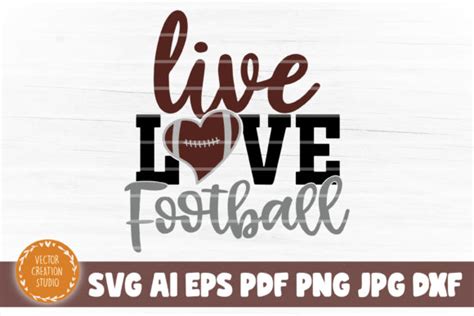 Live Love Football Svg Cut File Graphic By Vectorcreationstudio