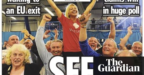How Newspapers Covered Brexit In Pictures Politics The Guardian
