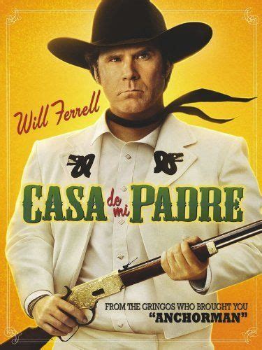 New The Week Of 7 17 12 Casa De Mi Padre With Will Ferrell Will