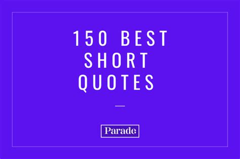 150 Best Short Quotes And Famous Sayings Parade