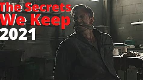 The Secrets We Keep Os Segredos Que Guardamos Trailer Official 2021