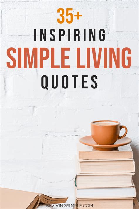 35 Fantastic Simple Living Quotes To Live By Reviving Simple