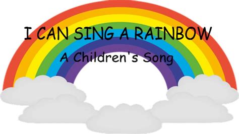 I Can Sing A Rainbow ♫ Childrens Song Youtube