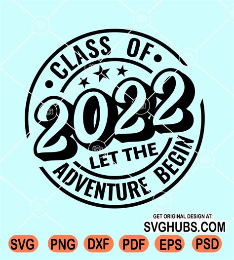 Class Of 2022 Let The Adventure Begin Svg Class Of 2022 Svg 2022