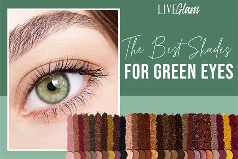 The Best Eyeshadow Colors For Green Eyes Liveglam