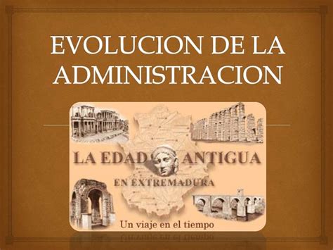 Evolucion De La Administracion Edad Antigua