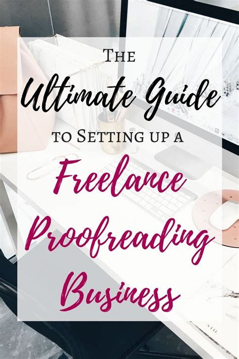 The Ultimate Guide To Starting A Freelance Proofreading Business
