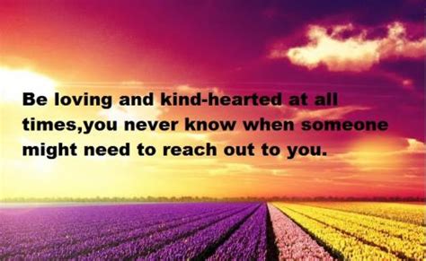 Being A Kind Hearted Person Quotes Quotations And Sayings 2024